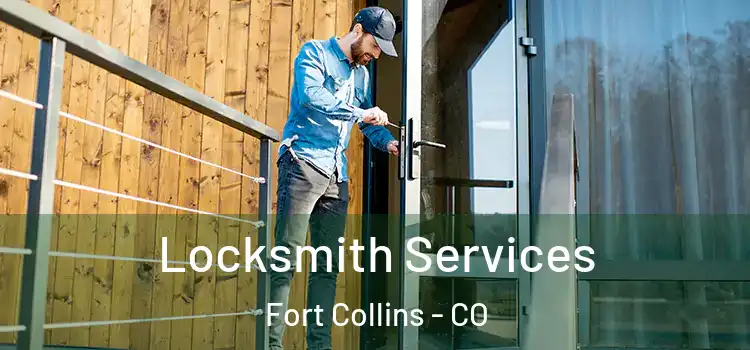  Locksmith Services Fort Collins - CO