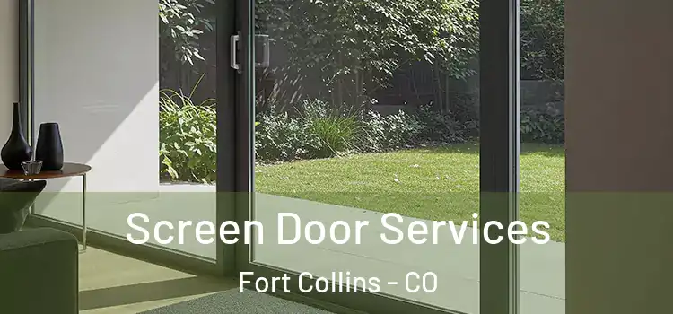 Screen Door Services Fort Collins - CO